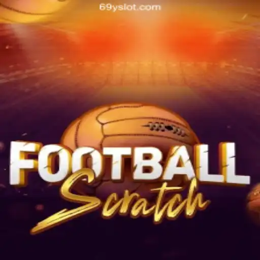 Unlocking the Thrills of FootballScratch and 69Y Slots 🎰