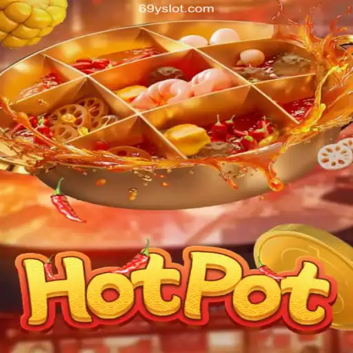 Exploring The Thrills of Hotpot: Discover 69Y Slots and Top 5 Caça-Níqueis