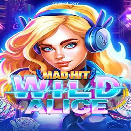 MadHitWildAlice: Exploring 69Y Slots 🎰 and Essential Tips
