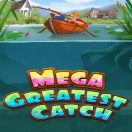 MegaGreatestCatch - Dive Into the Exciting World of 69Y Slots